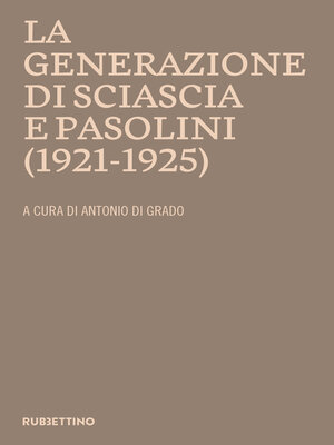 cover image of La generazione di Sciascia e Pasolini (1921-1925)